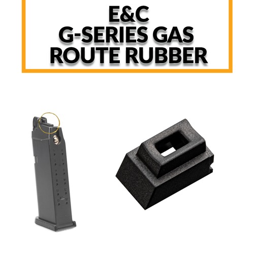 E&amp;C G Series Gas Route Rubber / G17,18,19,19X
